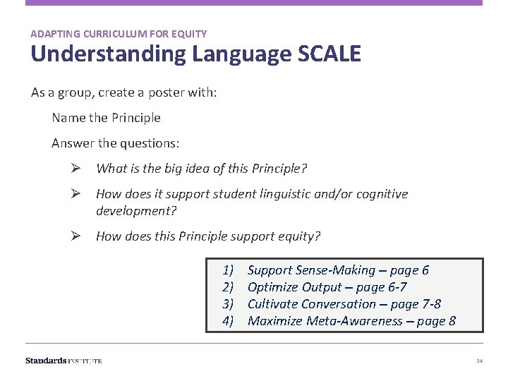 ADAPTING CURRICULUM FOR EQUITY Understanding Language SCALE As a group, create a poster with: