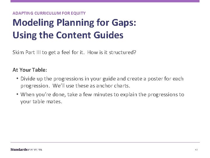 ADAPTING CURRICULUM FOR EQUITY Modeling Planning for Gaps: Using the Content Guides Skim Part