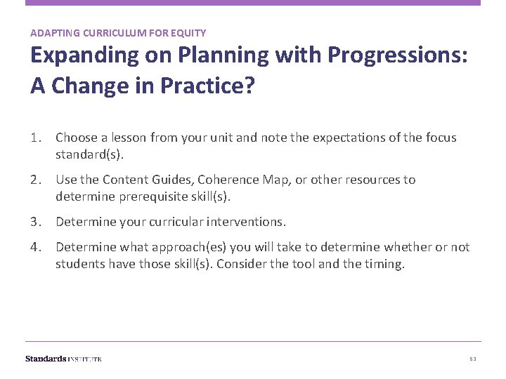 ADAPTING CURRICULUM FOR EQUITY Expanding on Planning with Progressions: A Change in Practice? 1.