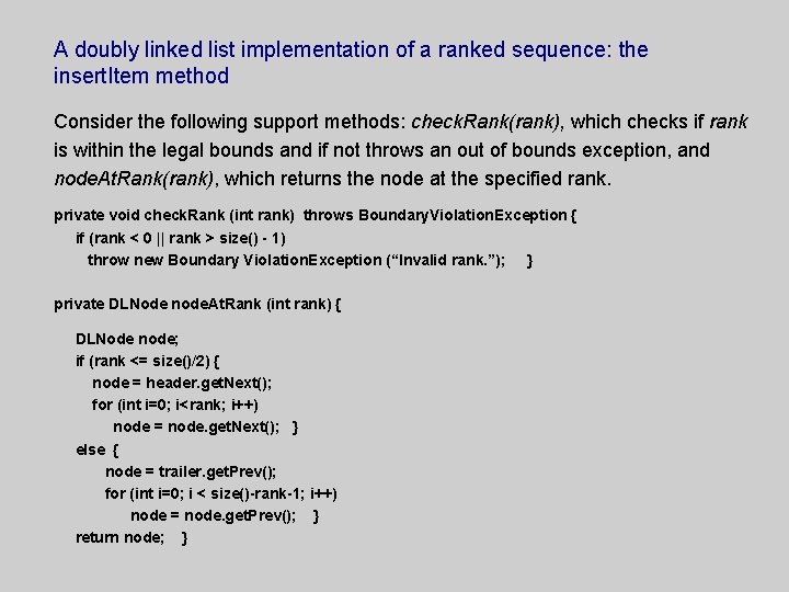 A doubly linked list implementation of a ranked sequence: the insert. Item method Consider