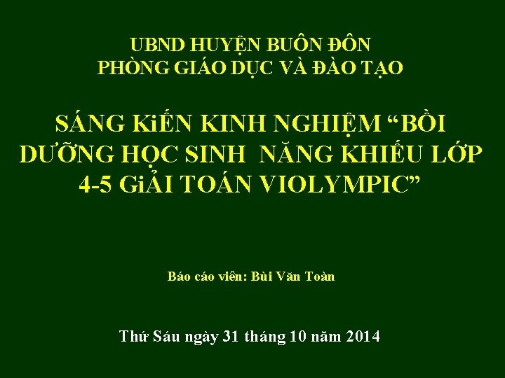 UBND HUYỆN BUÔN ĐÔN PHÒNG GIÁO DỤC VÀ ĐÀO TẠO SÁNG KiẾN KINH NGHIỆM