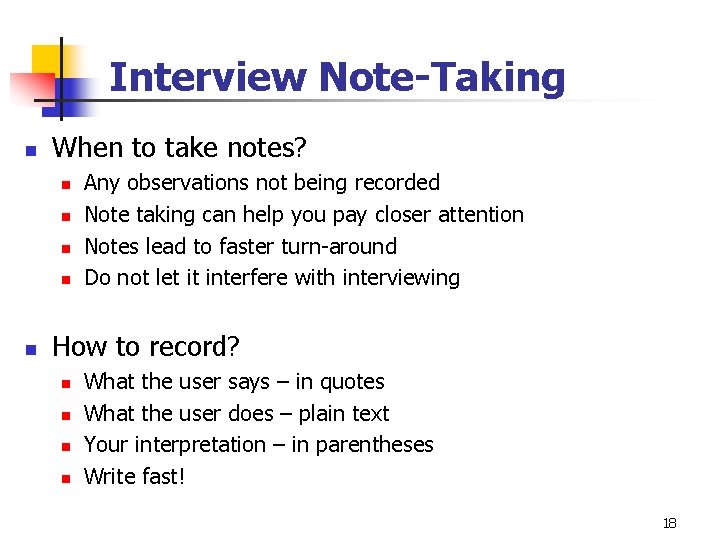 Interview Note-Taking n When to take notes? n n n Any observations not being Interview Note-Taking n When to take notes? n n n Any observations not being