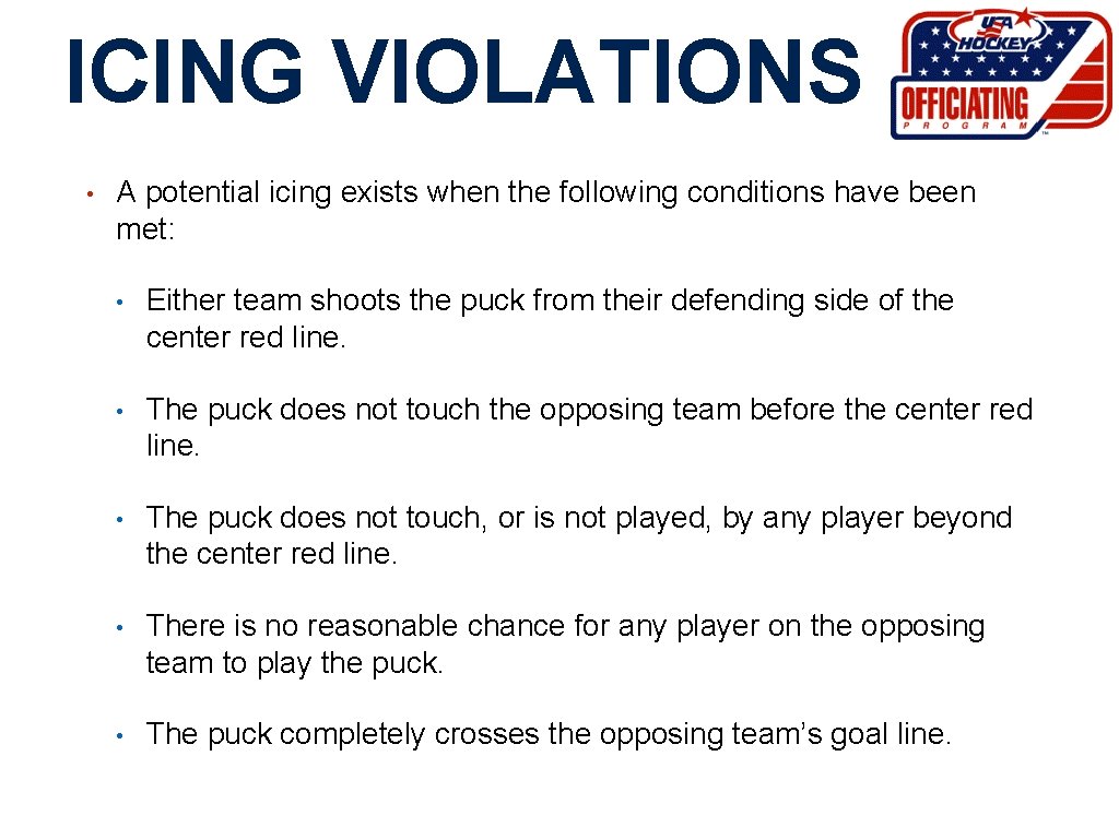 ICING VIOLATIONS • A potential icing exists when the following conditions have been met: