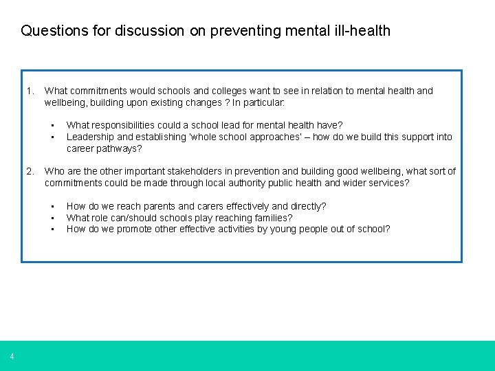Questions for discussion on preventing mental ill-health 1. What commitments would schools and colleges