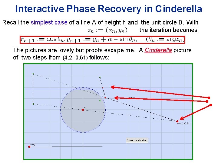 Interactive Phase Recovery in Cinderella Recall the simplest case of a line A of