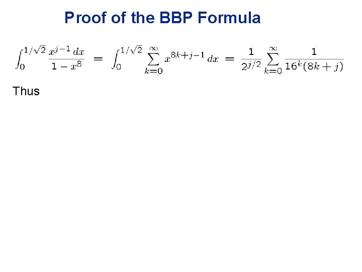 Proof of the BBP Formula Thus 