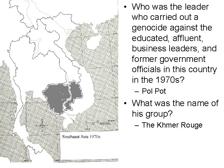  • Who was the leader who carried out a genocide against the educated,
