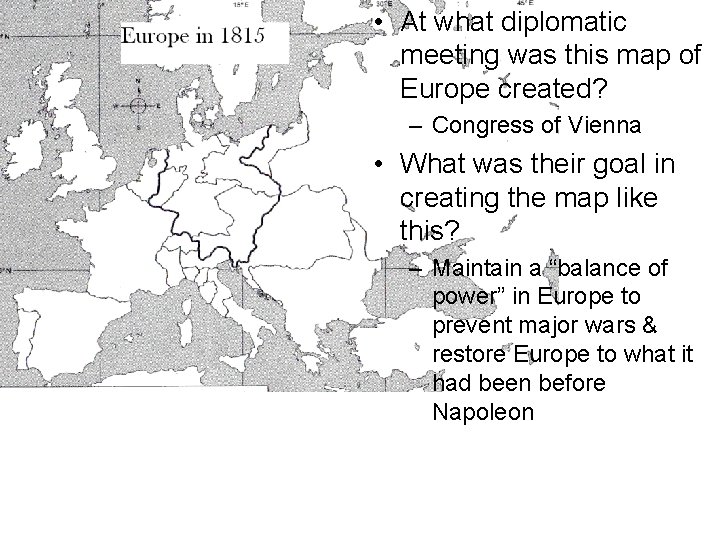  • At what diplomatic meeting was this map of Europe created? – Congress