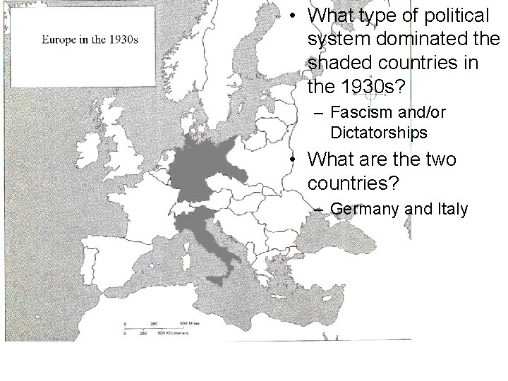  • What type of political system dominated the shaded countries in the 1930