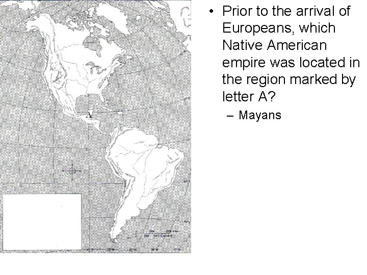  • Prior to the arrival of Europeans, which Native American empire was located