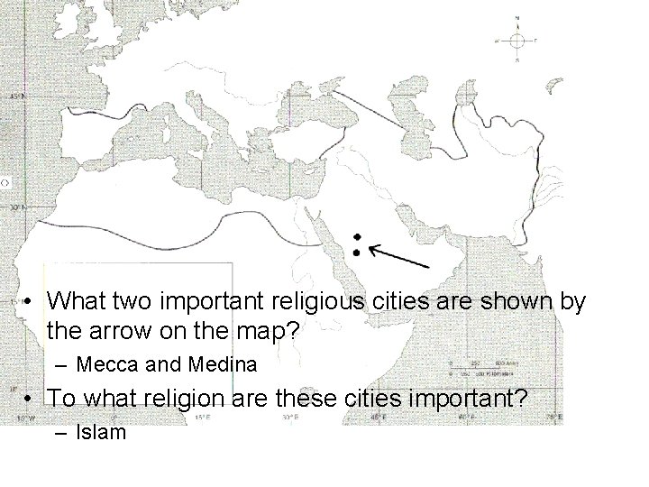  • What two important religious cities are shown by the arrow on the