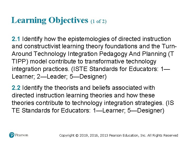 Learning Objectives (1 of 2) 2. 1 Identify how the epistemologies of directed instruction