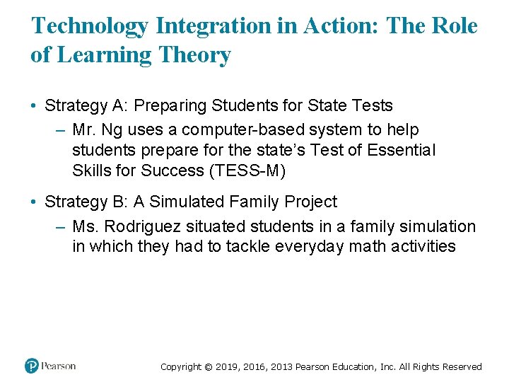 Technology Integration in Action: The Role of Learning Theory • Strategy A: Preparing Students
