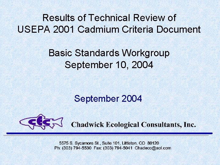 Results of Technical Review of USEPA 2001 Cadmium Criteria Document Basic Standards Workgroup September