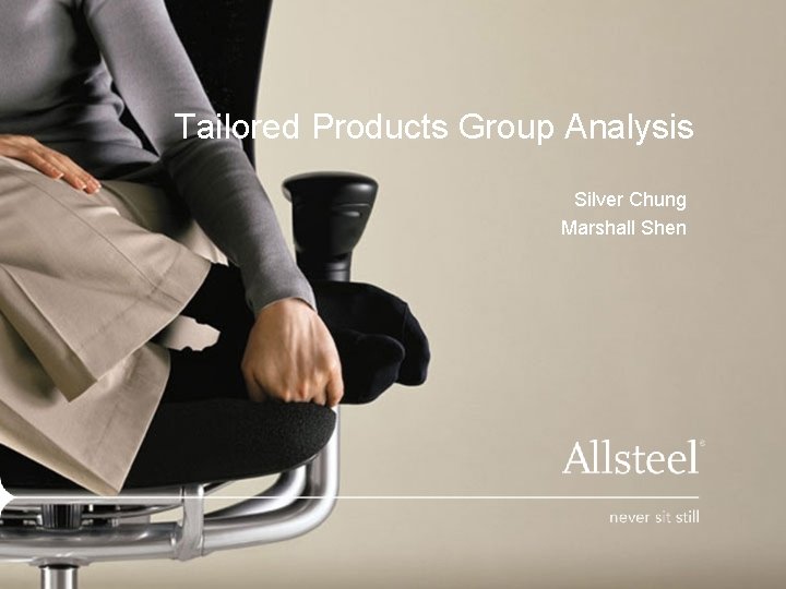 Tailored Products Group Analysis Silver Chung Marshall Shen 