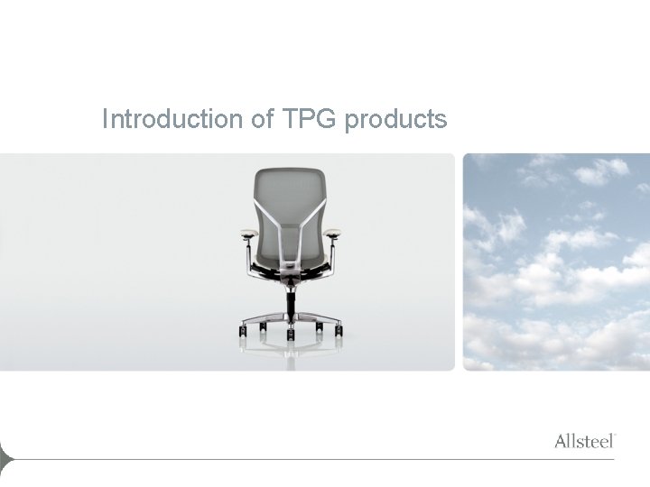 Introduction of TPG products 