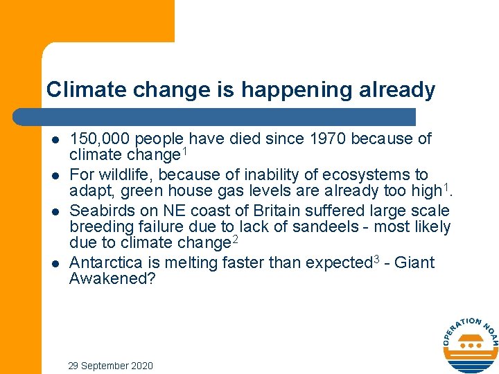 Climate change is happening already l l 150, 000 people have died since 1970