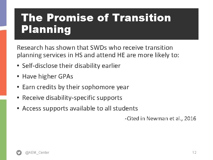 The Promise of Transition Planning Research has shown that SWDs who receive transition planning