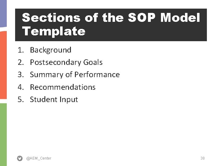 Sections of the SOP Model Template 1. 2. 3. 4. 5. Background Postsecondary Goals