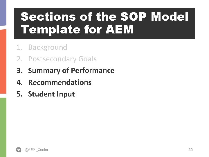 Sections of the SOP Model Template for AEM 1. 2. 3. 4. 5. Background