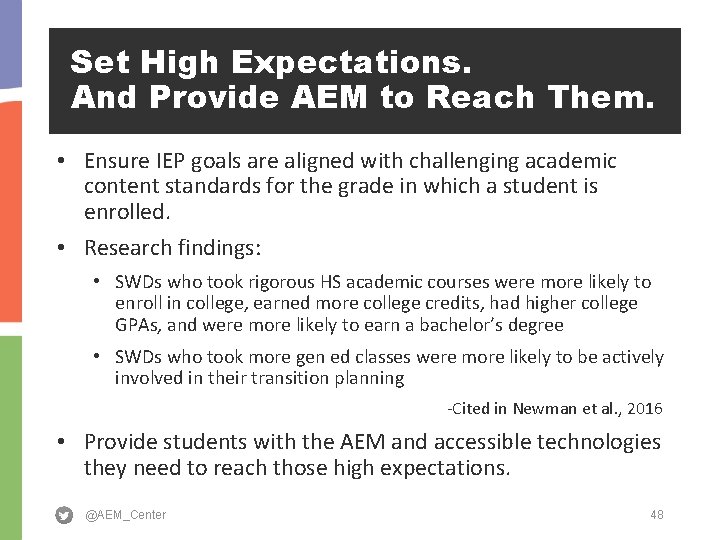 Set High Expectations. And Provide AEM to Reach Them. • Ensure IEP goals are