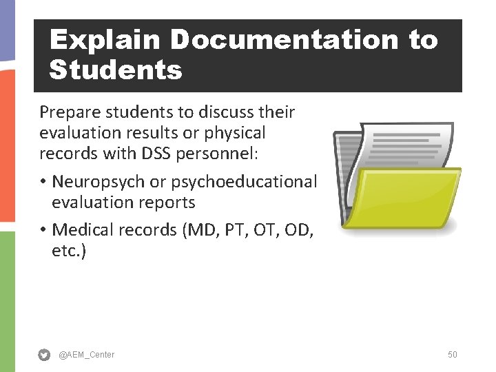 Explain Documentation to Students Prepare students to discuss their evaluation results or physical records