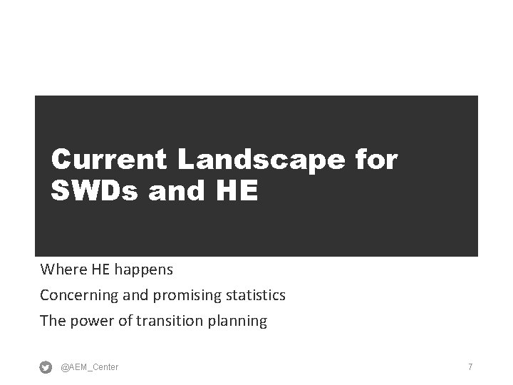 Current Landscape for SWDs and HE Where HE happens Concerning and promising statistics The
