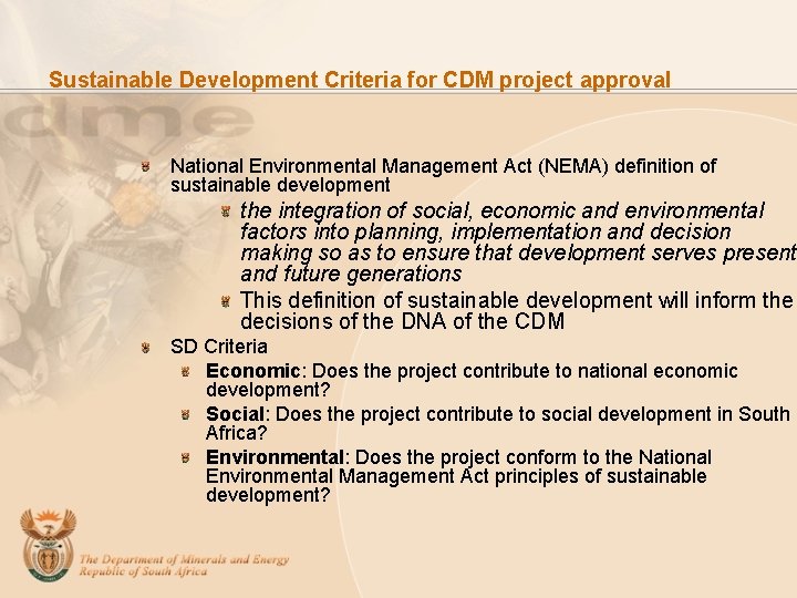 Sustainable Development Criteria for CDM project approval National Environmental Management Act (NEMA) definition of