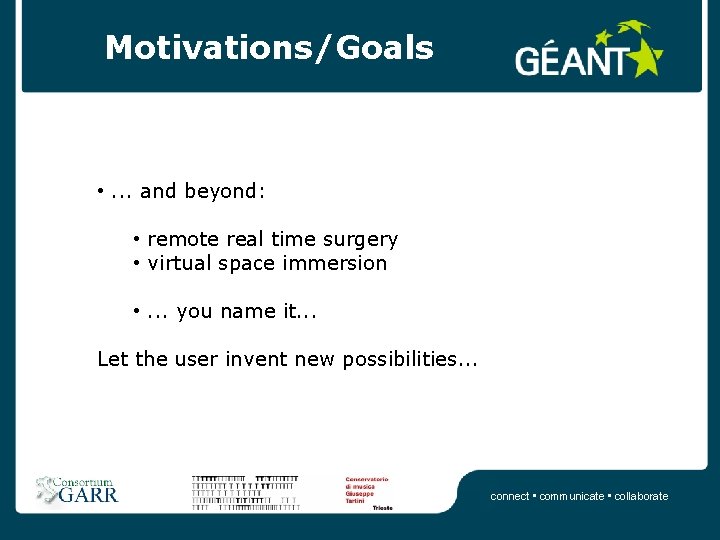 Motivations/Goals • . . . and beyond: • remote real time surgery • virtual