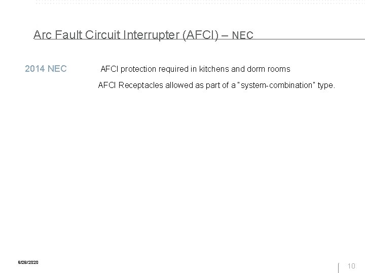 Arc Fault Circuit Interrupter (AFCI) – NEC 2014 NEC AFCI protection required in kitchens