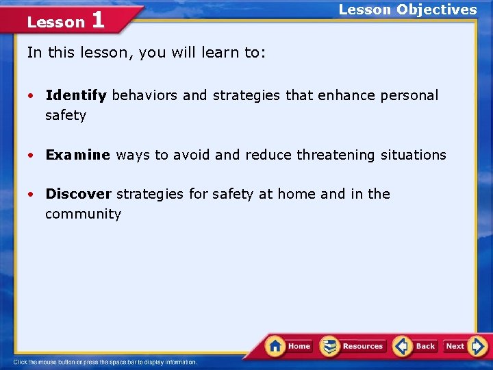 Lesson 1 Lesson Objectives In this lesson, you will learn to: • Identify behaviors Lesson 1 Lesson Objectives In this lesson, you will learn to: • Identify behaviors
