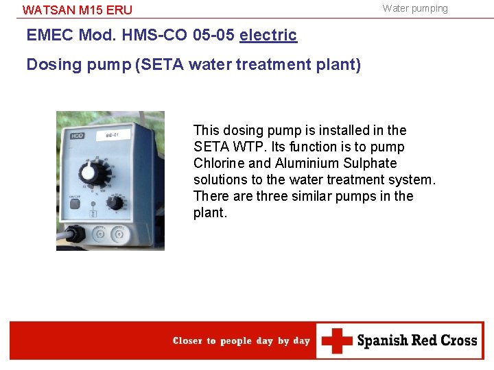 Water pumping WATSAN M 15 ERU EMEC Mod. HMS-CO 05 -05 electric Dosing pump