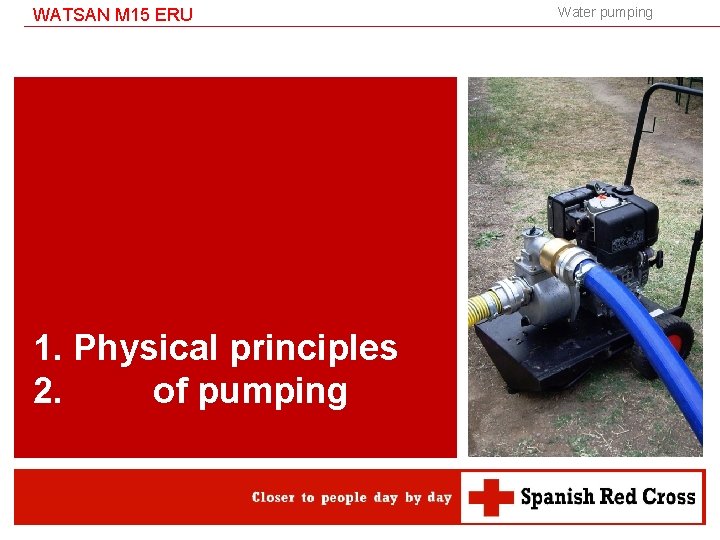 WATSAN M 15 ERU 1. Physical principles 2. of pumping Water pumping 