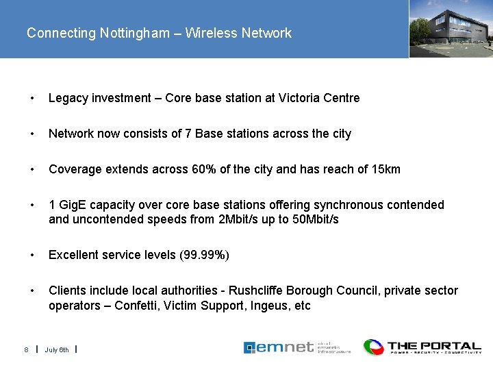 Connecting Nottingham – Wireless Network 8 • Legacy investment – Core base station at