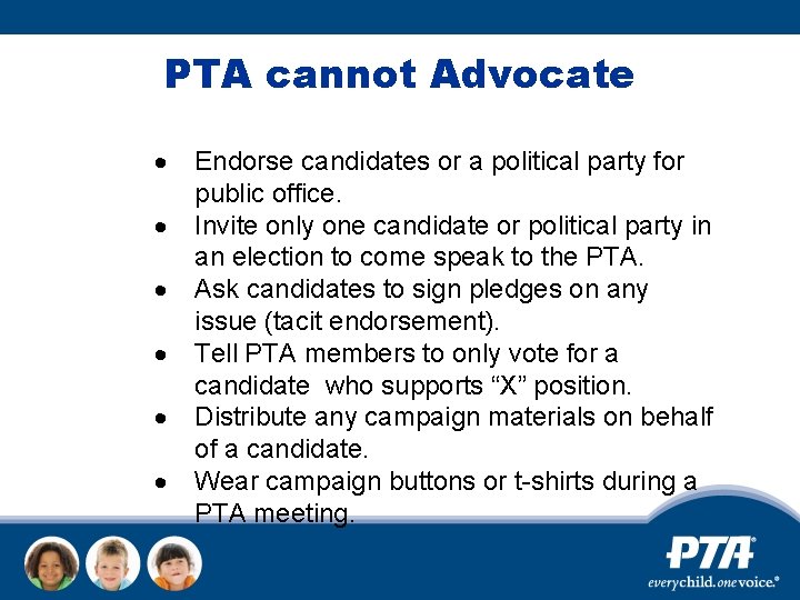 PTA cannot Advocate Endorse candidates or a political party for public office. Invite only