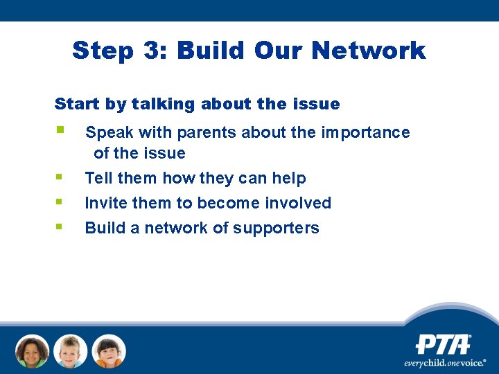 Step 3: Build Our Network Start by talking about the issue § § Speak