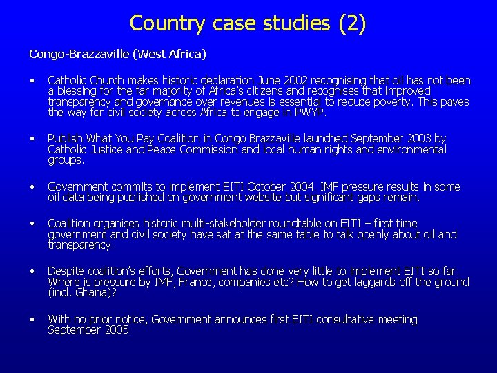 Country case studies (2) Congo-Brazzaville (West Africa) • Catholic Church makes historic declaration June