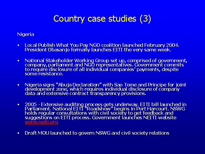 Country case studies (3) Nigeria • Local Publish What You Pay NGO coalition launched
