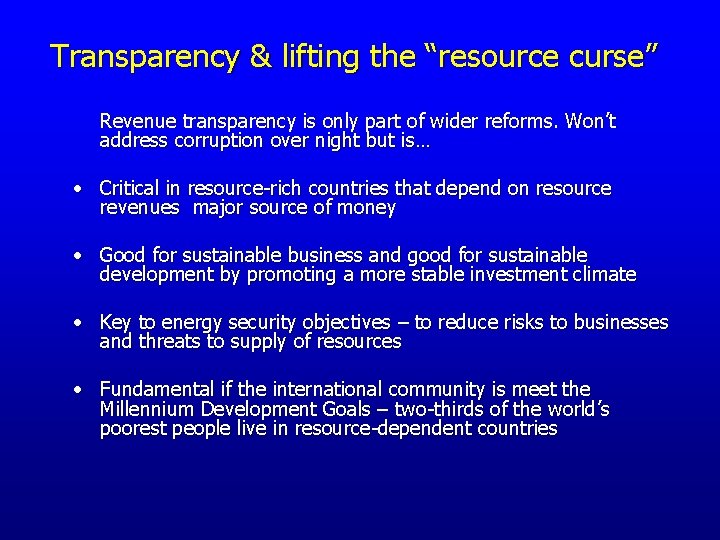 Transparency & lifting the “resource curse” Revenue transparency is only part of wider reforms.