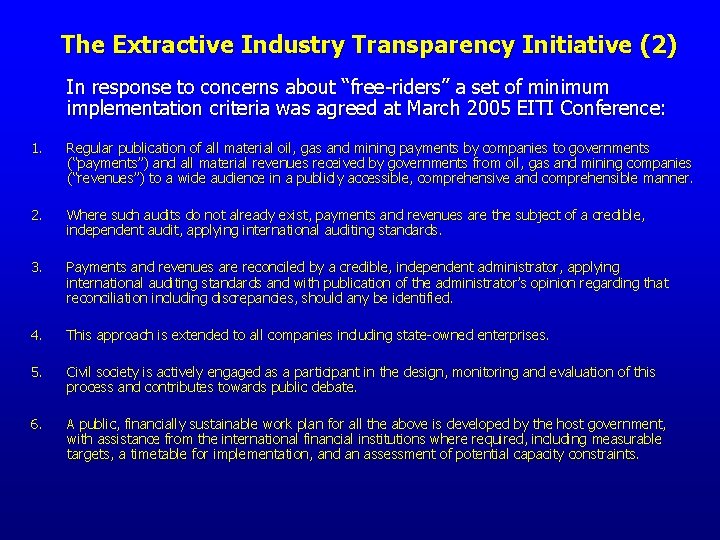 The Extractive Industry Transparency Initiative (2) In response to concerns about “free-riders” a set
