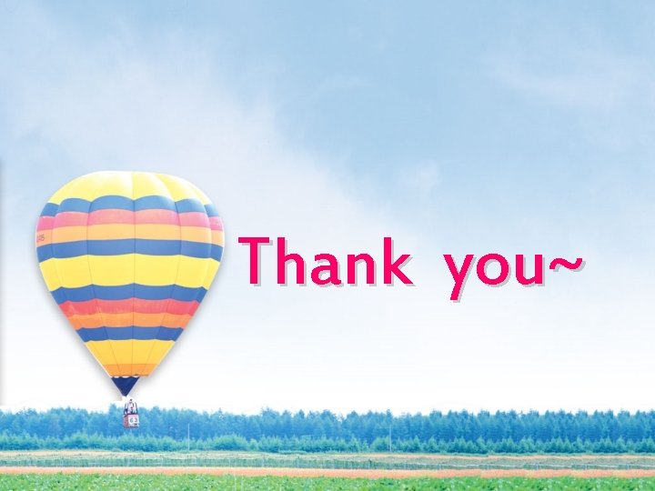 Thank you~ 