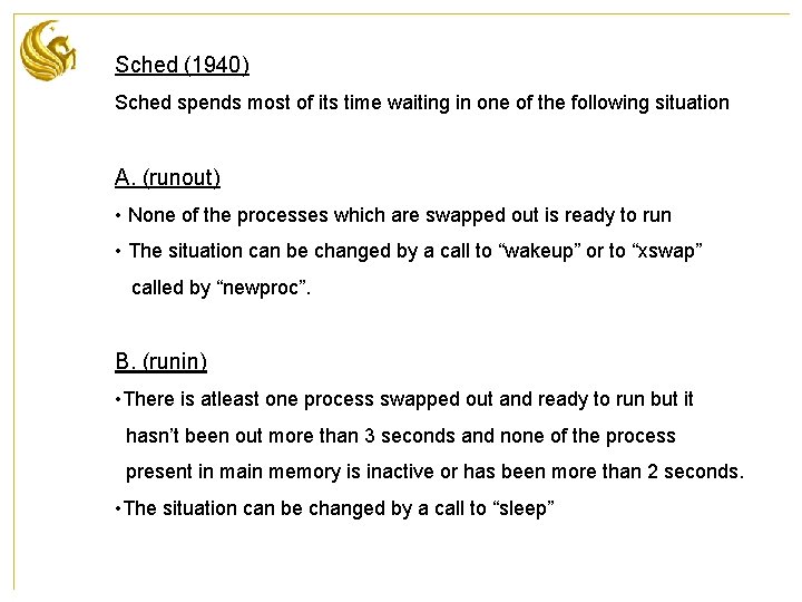 Sched (1940) Sched spends most of its time waiting in one of the following