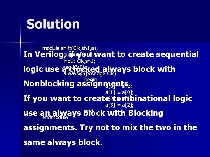 Solution module shift(Clk, sh 1, a); [3: 0] a; In Verilog, output if you