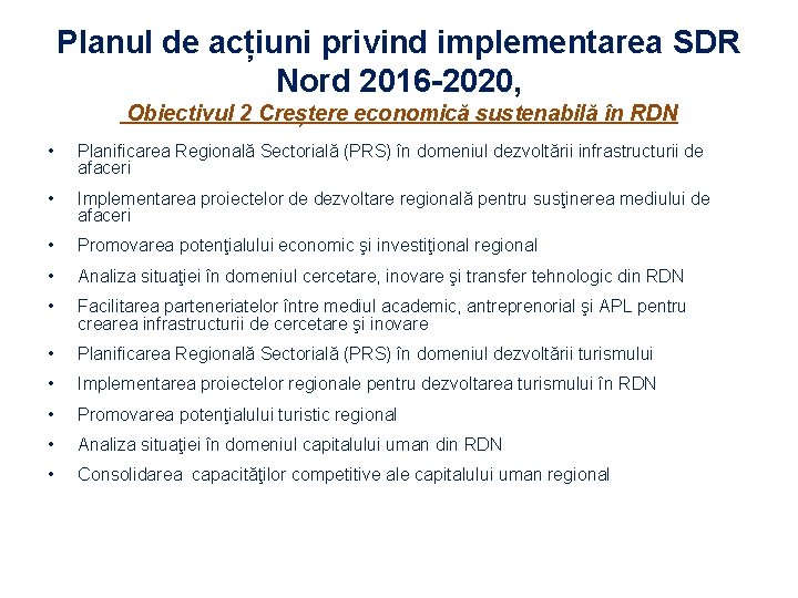 Planul de acțiuni privind implementarea SDR Nord 2016 -2020, Obiectivul 2 Creștere economică sustenabilă