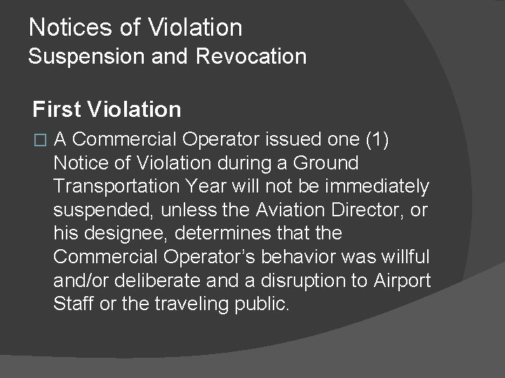 Notices of Violation Suspension and Revocation First Violation � A Commercial Operator issued one Notices of Violation Suspension and Revocation First Violation � A Commercial Operator issued one