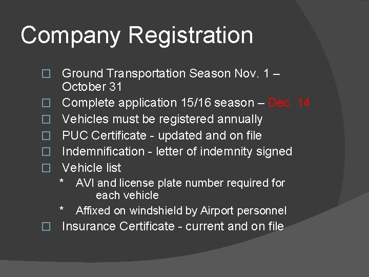 Company Registration � Ground Transportation Season Nov. 1 – � � � October 31 Company Registration � Ground Transportation Season Nov. 1 – � � � October 31