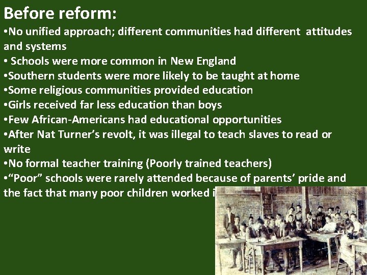 Before reform: • No unified approach; different communities had different attitudes and systems •