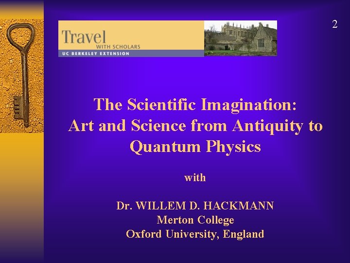 2 The Scientific Imagination: Art and Science from Antiquity to Quantum Physics with Dr.