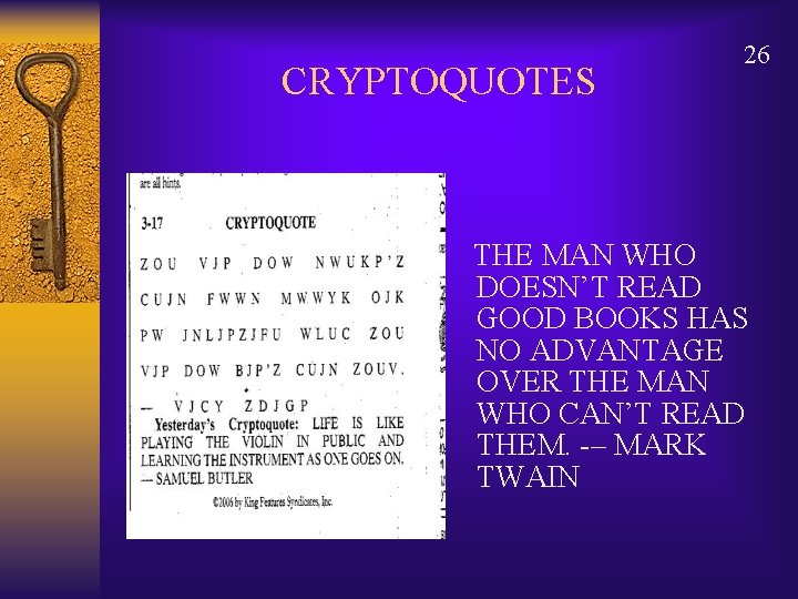 CRYPTOQUOTES THE MAN WHO 26 DOESN’T READ GOOD BOOKS HAS NO ADVANTAGE OVER THE
