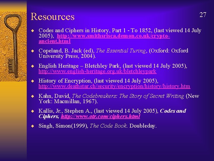 Resources 27 ¨ Codes and Ciphers in History, Part 1 - To 1852, (last